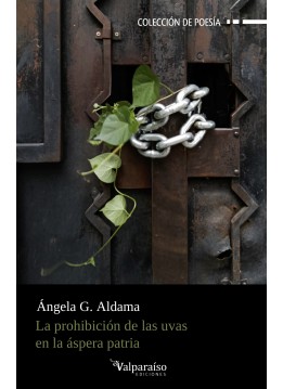 565. La prohibición de las uvas en la áspera patria