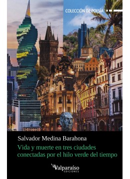 599. Vida y muerte e tres ciudades conectadas por el hilo verde del tiempo