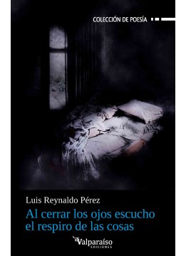632. Al cerrar los ojos escucho el respiro de las cosas