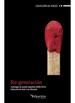 72. Re-generación. Antología de poesía española (2000-2015)